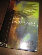 Bruheim, Magnhild: Utan englevakt. 2000.