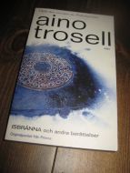 TROSSELL: ISBRENNA och andra berettelser. 2000.