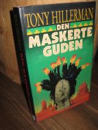 HILLERMAN, TONY: DEN MASKERTE GUDEN. 1991.