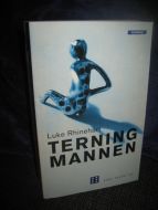 Rhinehart: TERNING MANNEN. 2001. 