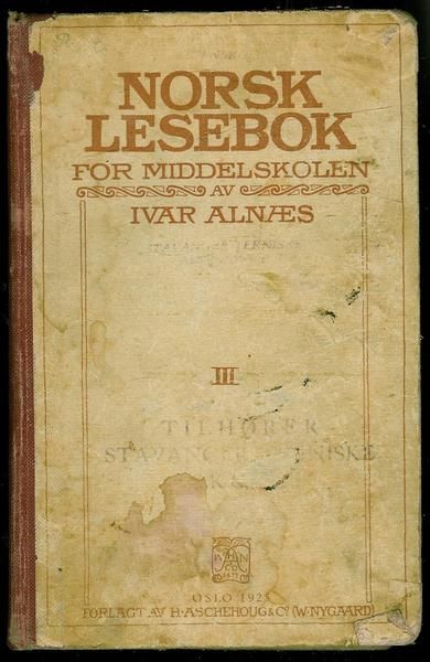 ALNÆS, IVAR: NORSK LESEBOK FOR MIDDELSKULEN. III. 1925