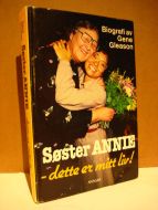 Gleason: Søster ANNIE - dette er mitt liv! 1985.