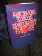 KORDA, MICHAEL: KJÆRLIGHETS GAVEN. 1995.