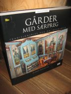 Mellin: GÅRDER MED SÆRPREG. Tradisjonsrike hus og interiør. 2006.