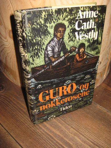 VESTLY, ANNE CATH: Guro og nøkkerosene. 1976.