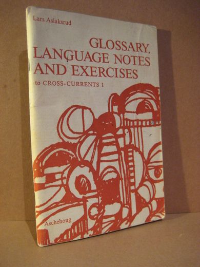 Aslaksrud: GLOSSARY, LANGUAGE NOTES AND EXERCISES. 1970.