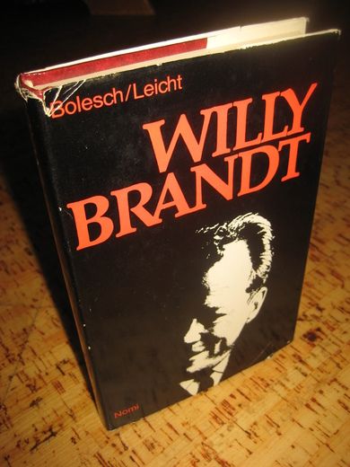 Bolesch: WILLY BRANDT. 1971.