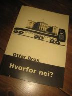 BROX, OTTAR: HVORFOR NEI? 2004.