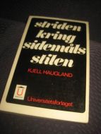 HAUGLAND, KJELL: STRIDEN KRING SIDEMÅLS STILEN. 1971