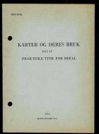 KARTER OG DERES BRUK. DEL II. PRAKTISKE VINK FOR BEFAL. 1952.