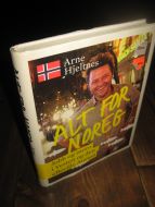 Hjeltnes, Arne: ALT FOR NORGE. 2007.