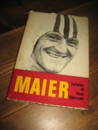 Maier, Fred A.: Maier forteller til Knut Bjørnsen. 1968.