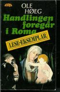 HØEG, OLE: Handlingen foregår i Roma. 1977