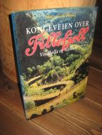 Skoug: KONGEVEIEN OVER Fillefjell. Vindhella og Skaldane. 1993.