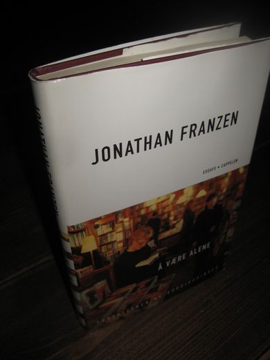 franzen, jonathan: å være alene. 2004.