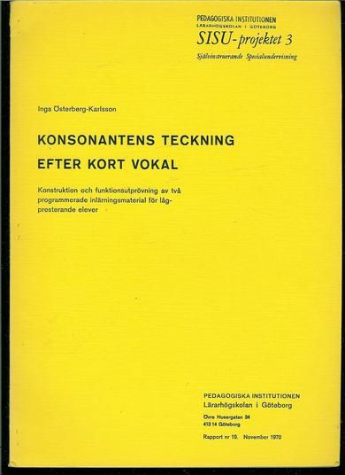 Østerberg- Karlsson: KONSONANTENS TECKNING EFTER KORT VOKAL. 1970.