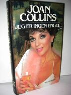 COLLINS, JOAN: JEG ER INGEN ENGEL.