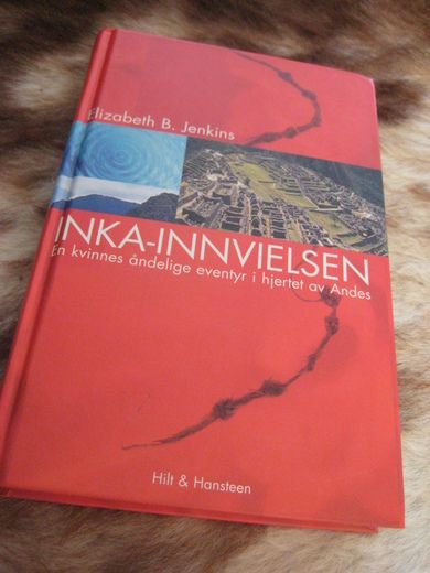 Jenkins: INKA INNVIELSEN. En kvinnes åndelige eventyr i hjertet av Andes. 2000.