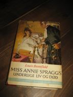 BROMFIELD: MISS ANNIE SPRAGGS UNDERLIGE LIV OG DØD. 1955. 