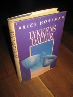 HOFFMAN, ALICE. LYKKENS DATTER. 1986.