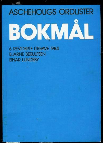 ASCHEHOUGS ORDLISTE. BOKMÅL. 1984