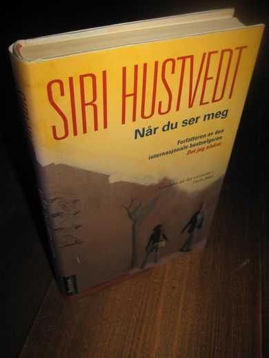 HUSTVEDT: Når du ser meg. 2008.