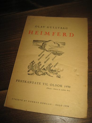 GULLVÅG, OLAC: HEIMFERD. Festtale til olsok 1930. 