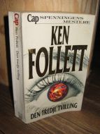 FOLLETT, KEN: DEN TREDJE TVILLING. 1998.