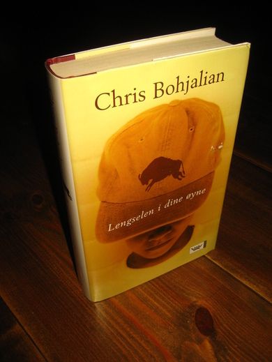 BOHJALIAN, CHRIS: Lengselen i dine øyne. 2004.