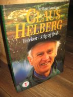 Lauritzen: CLAUS HELBERG. Veiviser i krig og fred. 1999.