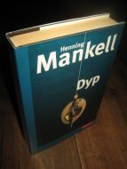 Mankell, Henning. Dyp. 2005.