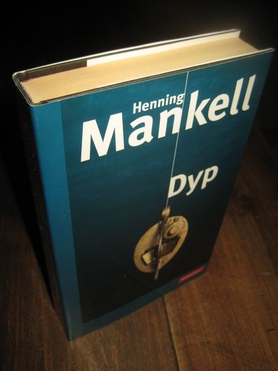 Mankell, Henning. Dyp. 2005.