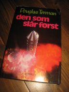 TERMAN, DOUGLAS: DEN SOM SLÅR FØRST. 1980.