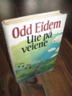 Eidem, Odd: Ute på veiene. 1980.