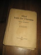 ROBERTS: Med kurs for Havanna. 1931.