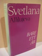 Allilujeva, Svetlana: BARE ET ÅR. 1969