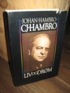 HAMBRO, JOHAN: C. J. Hambro- LIV OG DRØM. 1984.