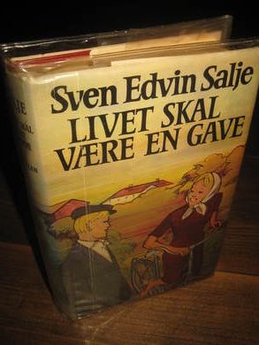 SALJE, SVEN EDVIN: LIVET SKAL VÆRE EN GAVE. 1975