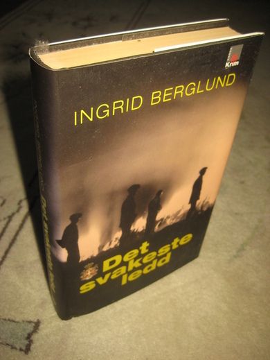 BERGLUND, INGRID: DET SVAKESTE LEDD. 2006.