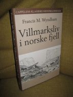 Wyndham: Villmarksliv i norske fjell. 2008.