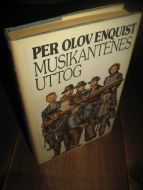 ENQUIST: MUSIKANTENES UTTOG. 1979. 