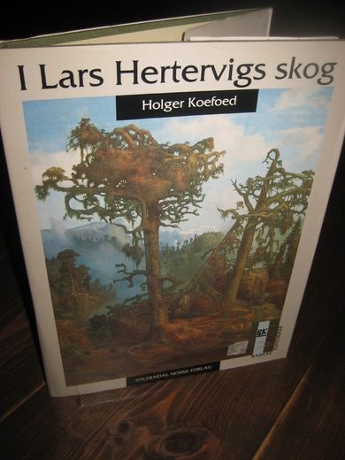 Koefoed: I Lars Hertervigs skog. 1991. 