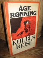 RØNNING, ÅGE: KOLBEINS REISE. 1982.