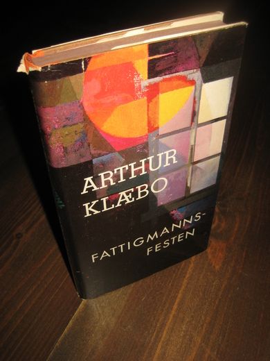 KLÆBO, ARTHUR: FATTIGMANNS FESTEN. 1966. 