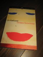 Køltzow, Liv: verden forsvinner. 1997. 