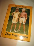 LINDE, GUNNEL: DEN HVVITE STENEN. 1981.