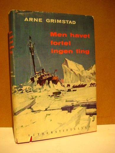 Grimstad, Arne: Men havet fortel ingen ting. 1970.