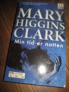 HIGGINS CLARK: Min tid er natten. 2005.