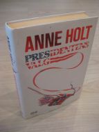 HOLT, ANNE: PRESIDENTENS VALG. 2006.