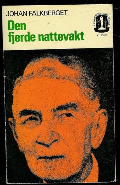 Falkberget, Johan: Den fjerde nattevakt. 1973